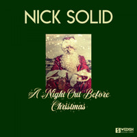 Nick Solid - A Night out Before Christmas (Paul Vain Xmas Edit)