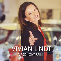 Vivian Lindt - Verrückt sein