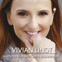 Vivian Lindt - Du und ich gehören zusammen