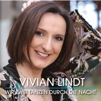 Vivian Lindt - Wir zwei tanzen durch die Nacht