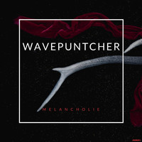 Wavepuntcher - Melancholie
