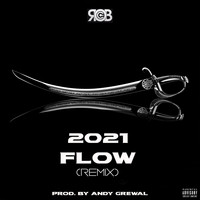 Rob C - 2021 Flow (Remix)