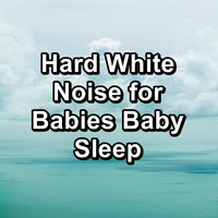 White Noise Pink Noise Brown Noise - Hard White Noise for Babies Baby Sleep