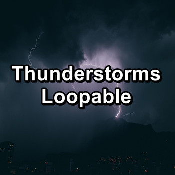 Relax - Thunderstorms Loopable