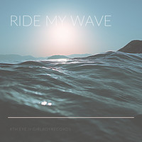 4th Eye - Ride My Wave