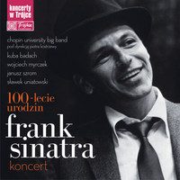 Chopin University Big Band - Frank Sinatra, 100-Lecie Urodzin, Koncert W Trójce (Live)