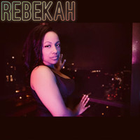 Rebekah - Rebekah (Explicit)