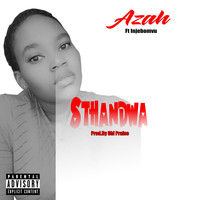 Azah - Sthandwa (Explicit)