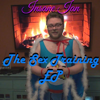 Insane Ian - The Sex Training EP