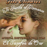 Fito Olivares - Musica Instrumental Con El Saxofon De Oro