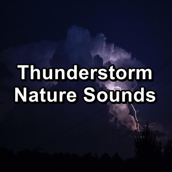 Sleep - Thunderstorm Nature Sounds