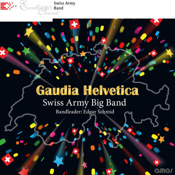 Swiss Army Big Band & Edgar Schmid - Gaudia Helvetica