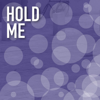 Various Artists - Hold Me