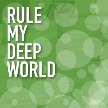 Various Artists - Rule My Deep World