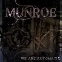 Munroe - We Are Automatic