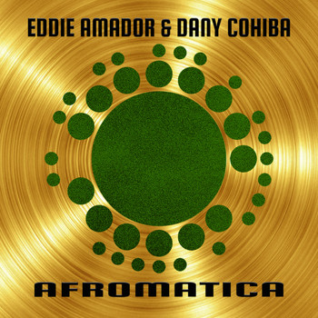 Eddie Amador, Dany Cohiba - Afromatica