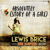 Lewis Brice - Absolutely (Story of a Girl)