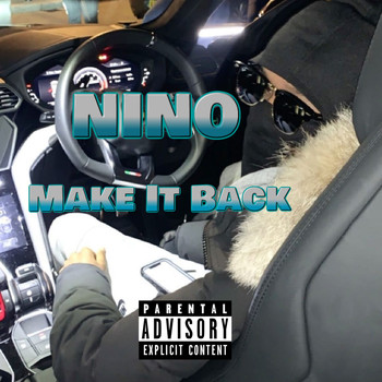 Nino - Make It Back (Explicit)