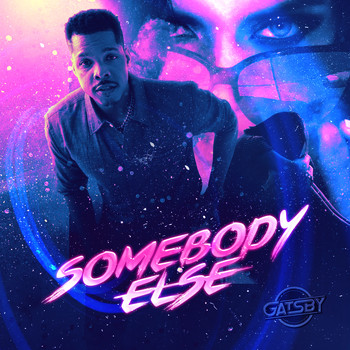 Gatsby - Somebody Else (Explicit)