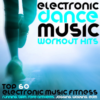 Various Artists - Electronic Dance Music Workout Hits - Top 60 Electronic Music Fitness, Running, BPM, Rave Anthems, Jogging, Walking, Edm