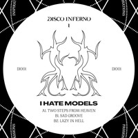 I Hate Models - Disco Inferno 01