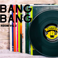 Massive B - Bang Bang Riddim, Vol. 2