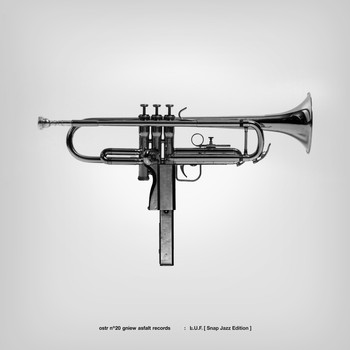 O.S.T.R. - Ł.U.F. (Snap Jazz Edition) (Explicit)