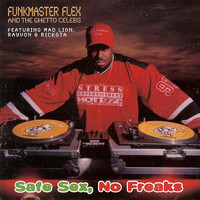 Funkmaster Flex - Safe Sex No Freaks (Explicit)