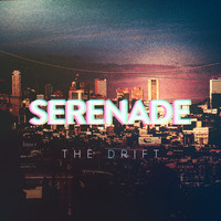 Serenade - The Drift