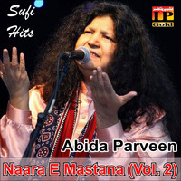 Abida Parveen - Naara E Mastana (Vol. 2)