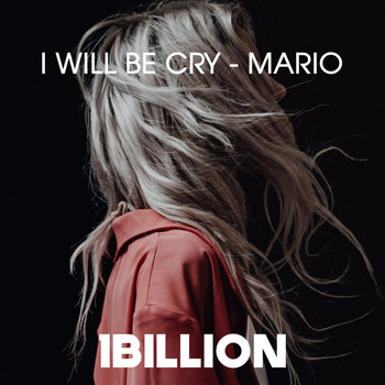 Mario - I Will Be Cry