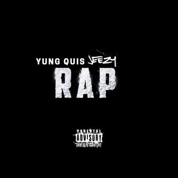 Yung Quis - RAP (feat. Jeezy) (Explicit)