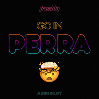 Abbsolut, DJ Freshly - Goin Perra