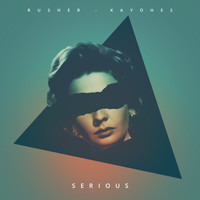 Rusher & Kayohes - Serious (Explicit)