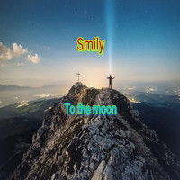 Smily / - To the Moon