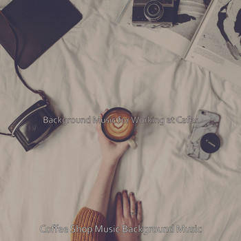 Coffee Shop Music Background Music - Background Music for Working at Cafes