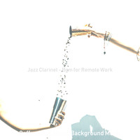 Coffee Shop Music Background Music - Jazz Clarinet - Bgm for Remote Work