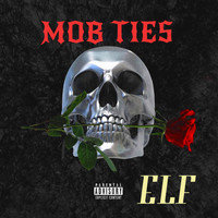 Elf - Mob Ties (Explicit)