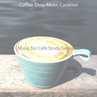 Coffee Shop Music Curation - Music for Cafe Study Sessions
