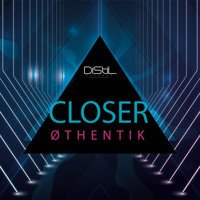 Øthentik - Closer