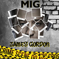 Mig - James Gordon (Explicit)