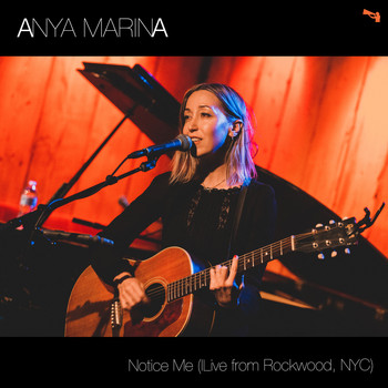 Anya Marina - Notice Me (Live from Rockwood, Nyc)
