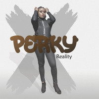 Perky - Reality
