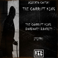 Alberto Costas - The Corrupt King