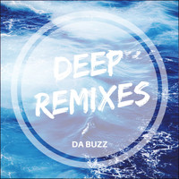 Da Buzz - Deep Remixes