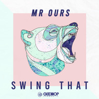 Mr. Ours - Swing That
