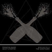 Francisk Bano - What's Poppin'