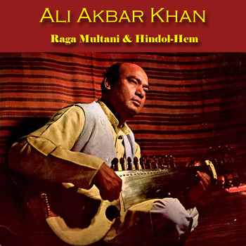 Ali Akbar Khan - Raga Multani & Hindol-Hem