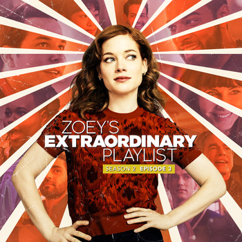 Cast of Zoey’s Extraordinary Playlist - Zoey's Extraordinary Playlist: Season 2, Episode 3 (Music From the Original TV Series)