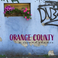 Orange County - A Second Chance